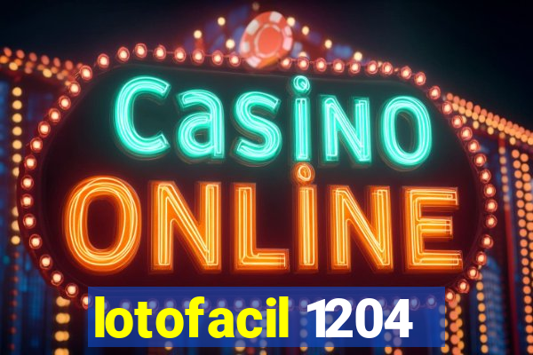 lotofacil 1204